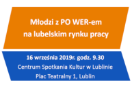 Obrazek dla: Wojewódzki Urząd Pracy w Lublinie zaprasza na konferencję pt. Młodzi z PO WER-em na lubelskim rynku pracy